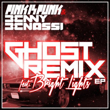 Pink Is Punk & Benny Benassi feat. Bright Lights Ghost (Razihel Remix)