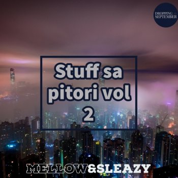 Mellow & Sleazy Stuff Sa Pitori, Vol. 2