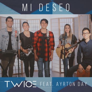TWICE feat. Ayrton Day Mi deseo (feat. Ayrton Day)