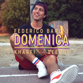 Federico Baroni feat. Kharfi & VEERDE Domenica