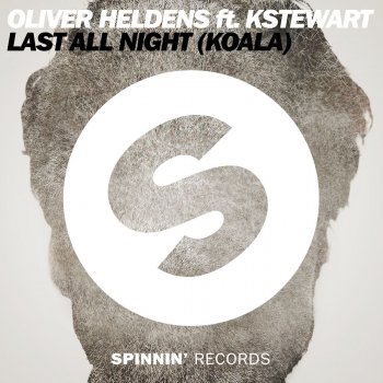 Oliver Heldens feat. KStewart Last All Night (Koala) - Radio Edit