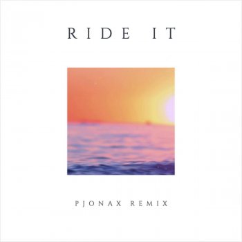 Pjonax Ride It (PJONAX Extended Remix)