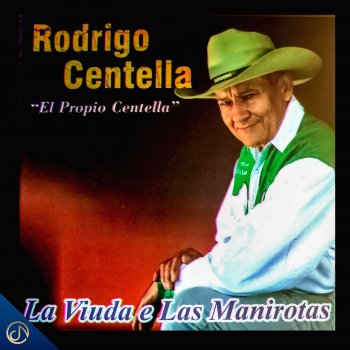 Rodrigo Centella La Viuda e Las Manirotas