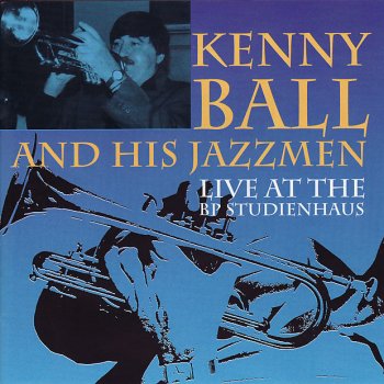 Kenny Ball feat. His Jazzmen I Shall Not Be Moved