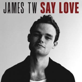 James TW Say Love