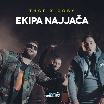 THCF feat. Coby Ekipa Najjaca