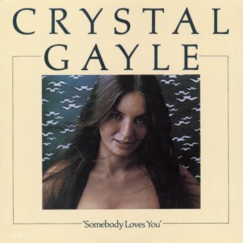 Crystal Gayle Somebody Loves You