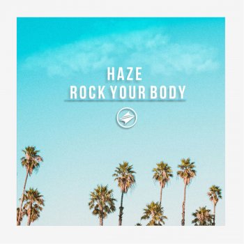 Haze Rock Your Body