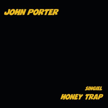 John Porter Honey Trap (Edit)