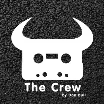 Dan Bull The Crew (a cappella)
