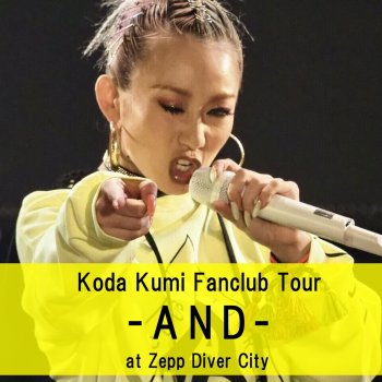 Kumi Koda め組のひと - Koda Kumi Fanclub Tour - AND -