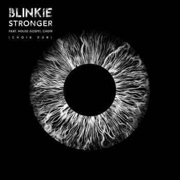 Blinkie Stronger (feat. House Gospel Choir) [Choir Dub]