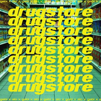 Gabi Drugstore (feat. ALO!)