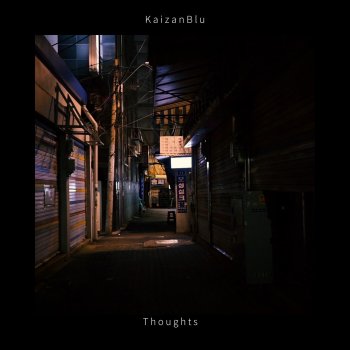 KaizanBlu Thoughts