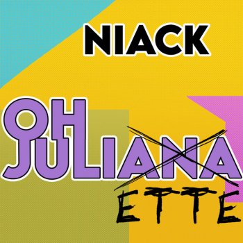 Niack Oh Juliette