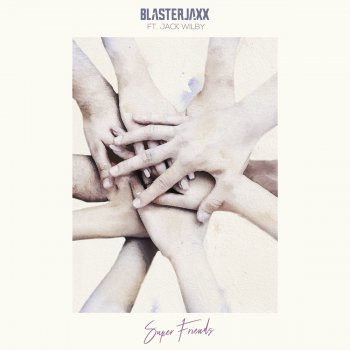Blasterjaxx feat. Jack Wilby Super Friends