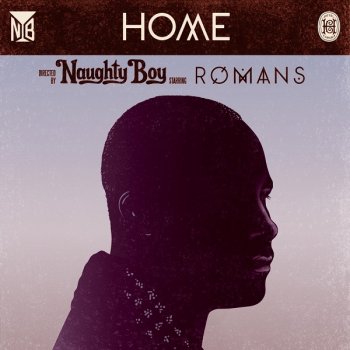 Naughty Boy feat. SAM ROMANS Home