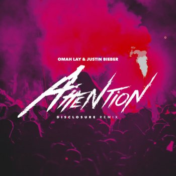 Omah Lay feat. Disclosure Attention (with Justin Bieber) [Disclosure Remix]