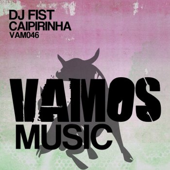 DJ Fist Caipirinha (Rio Dela Duna & Dany Cohiba Remix)