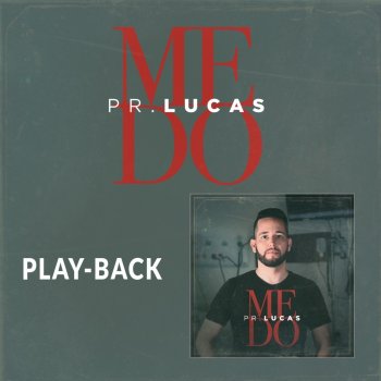 Pr. Lucas Medo (Playback)