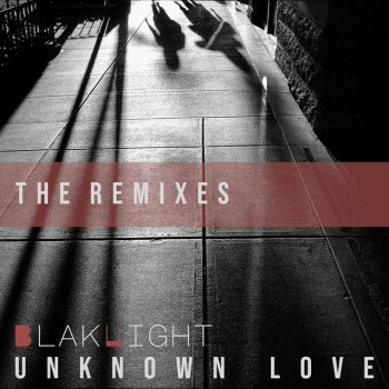 BlakLight feat. Hollowlove Unknown Love - Hollowlove Remix Edit