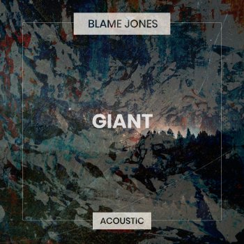 Blame Jones Giant - Acoustic