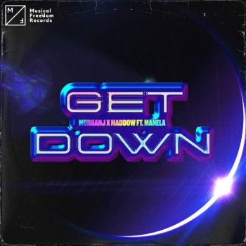 MorganJ feat. MADDOW & Manela Get Down (feat. Manela)