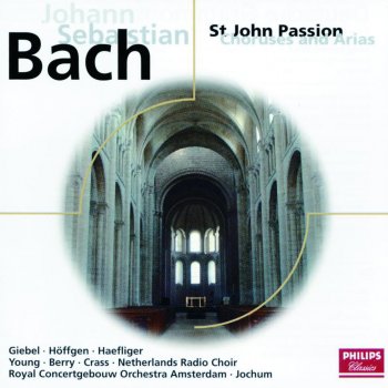 Eugen Jochum, Netherlands Radio Chorus & Royal Concertgebouw Orchestra St. John Passion, BWV 245: No.39 Chorus: "Ruht wohl, ihr heiligen Gebeine"