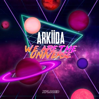Arkiida We Are The Universe