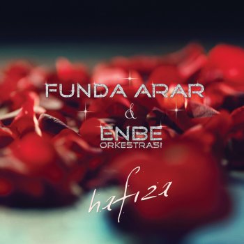 Funda Arar feat. Enbe Orkestrasi Hafıza