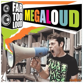 Far Too Loud Megaloud (Original Mix)