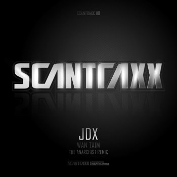 JDX Wan Taim - The Anarchist Remix