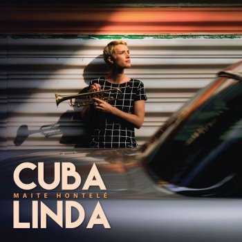 Maite Hontelé feat. Osaín del Monte Cuba Linda