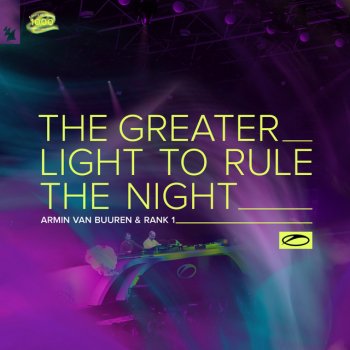 Armin van Buuren feat. Rank 1 The Greater Light To Rule The Night