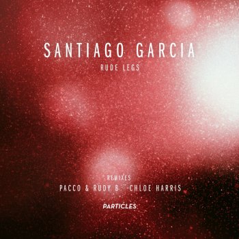 Chloe Harris feat. Santiago Garcia Rude Legs - Chloe Harris Remix