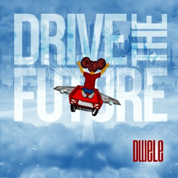 Dwele Drive the Future