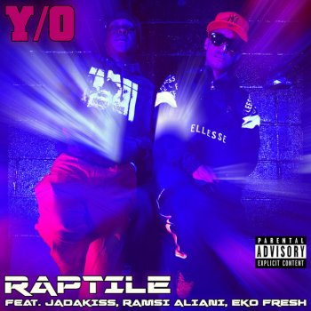Raptile Y/O (feat. Jadakiss, Ramsi Aliani & Eko Fresh)