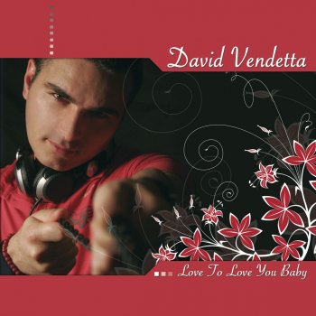 David Vendetta Love To Love You Baby - Radio Edit