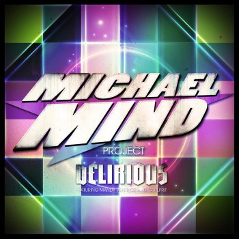 Michael Mind Project, Mandy Ventrice & Carlprit Delirious (French Radio Edit)