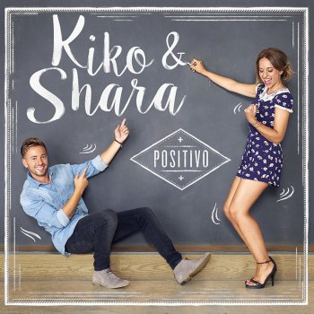 Kiko y Shara Positivo