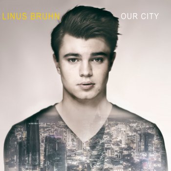 Linus Bruhn Our City (Madizin Mix)