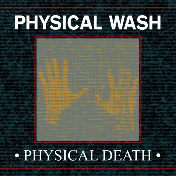 Physical Wash Failure (Remastered)