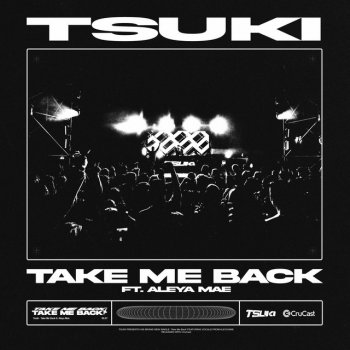 Tsuki feat. Aleya Mae Take Me Back