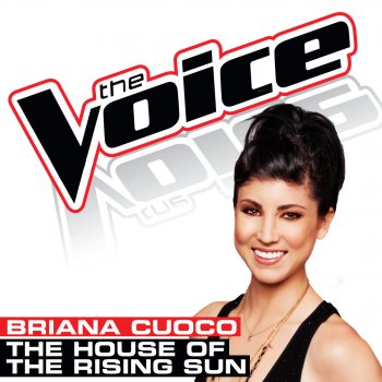Briana Cuoco The House of the Rising Sun (The Voice Performance)