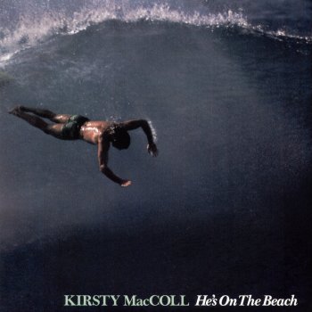 Kirsty MacColl He's On the Beach (Extended)