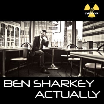 Ben Sharkey Actually (A.D.'s Big Drums Mix)