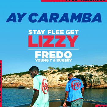 Fredo feat. Young T & Bugsey Ay Caramba (Stay Flee Get Lizzy Presents)