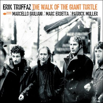 Erik Truffaz The Walk of the Giant Turtle