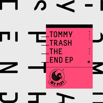Tommy Trash The End (Original Mix)