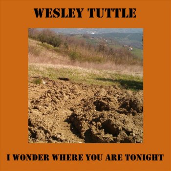 Wesley Tuttle I Wonder Where You Are Tonight